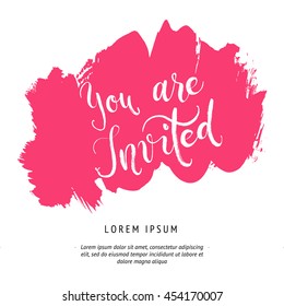 You are invited to the party. Invitation card. Vector isolated hand drawn hand lettering with abstract background. Printable wedding card template. Cute Modern brush pen calligraphy. Ready-to print.