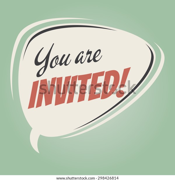 You Invited Vintage Speech Bubble On Stock Vector (Royalty Free) 298426814