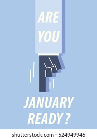 ARE YOU JANUARY READY typography vector illustration