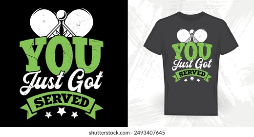 You Just Got Served Funny Table Tennis Player Vintage T-shirt Design