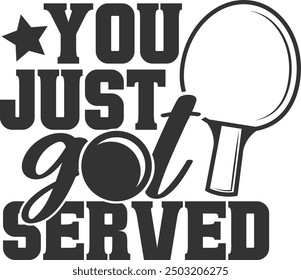 You Just Got Served - Table Tennis Illustration