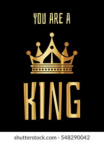 You are a king greeting card in gold black