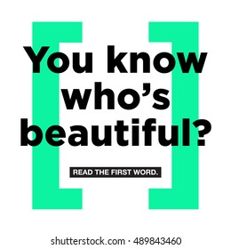 You Know Who's beautiful? Read The First Word (Motivational Quote Vector Poster Concept Design)