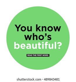 You Know Who's beautiful? Read The First Word (Motivational Quote Vector Poster Concept Design)
