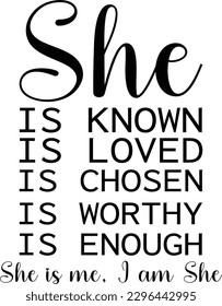 You are Known, She is me I am She
