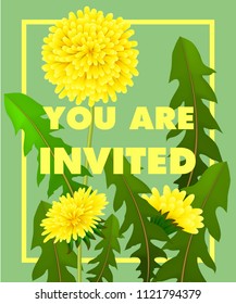 You are lettering with yellow dandelions in frame on green background. Handwritten text, calligraphy. Celebration concept. Can be used for invitation, flyer, brochure