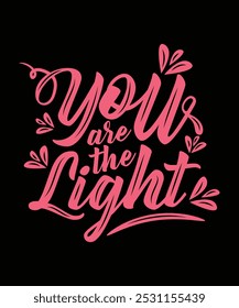 You  are the Light, Beautiful Typographic Design