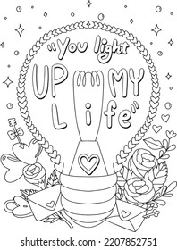 You light up my life font with light bulb cartoon and flowers elements. Hand drawn with inspiration word. Doodles art for Happy Valentine's day card or greeting card. Coloring book for adults.