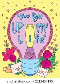 You light up my life font with light bulb cartoon and flowers elements. Hand drawn with inspiration word. Doodles art for Happy Valentine's day card or greeting card. Coloring book for adults.