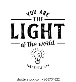 You are the Light of the World Christian Hand lettering Bible Scripture Design emblem with light bulb from book of Matthew on white background