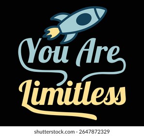 You Are Limitless Motivational Quote with Rocket Design