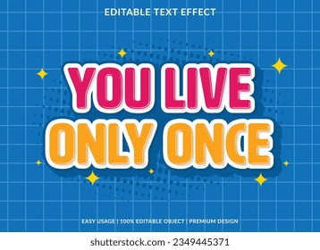 you live only once editable text effect template use for font style logo