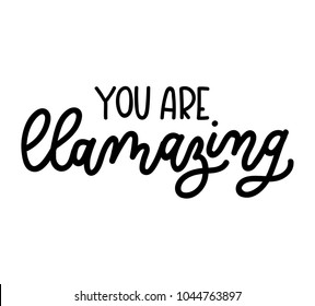 You are llamazing quote. Llama motivational and inspirational vector poster. You are amazing quote.