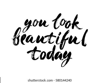 187 You look beautiful today Images, Stock Photos & Vectors | Shutterstock