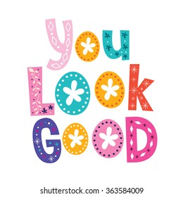 You look good decorative lettering card