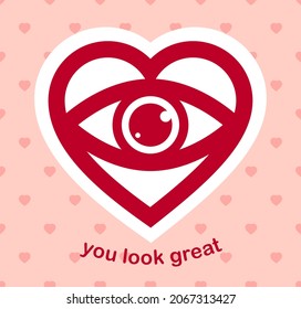 You look great concept cheerful greeting vector design element, compliment stylish retro design created with heart and eye, creative icon or logo, dating valentine day theme.