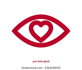 You look great concept cheerful greeting vector design element, compliment stylish retro design created with heart and eye, creative icon or logo, dating valentine day theme.