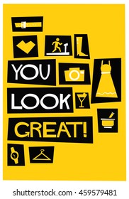 You look great! (Flat Style Vector Illustration Fashion Quote Poster Design)