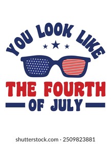 You look like the fourth of July