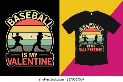 Are you looking Baseball is my valentine T-Shirt High Quality is a Unique Design vector.