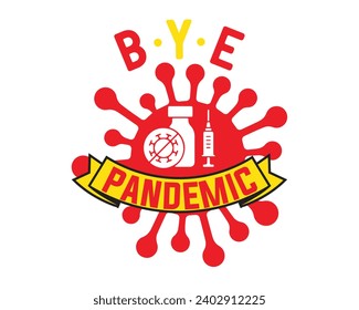Are you looking for a Bye plandemic svg