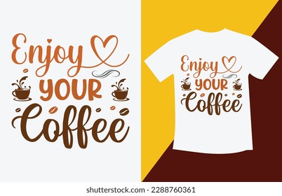 Are you looking for Coffee SVG T-Shirt Design High Quality is Unique Design? 