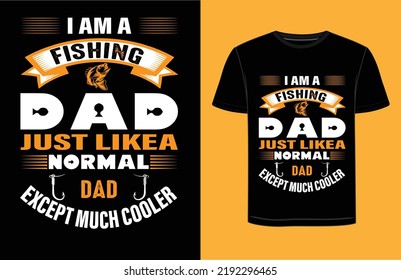 Are you looking for a dad t shirt design.