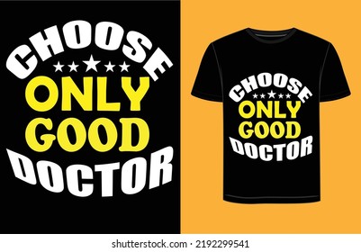 Are you looking for a doctor t shirt design.