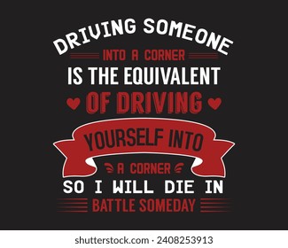 Are you looking for Driving someone into a corner