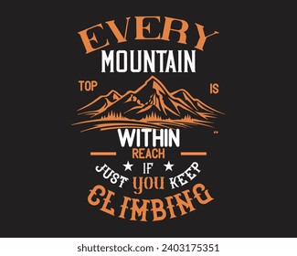 Suchen Sie einen Jeder Berggipfel ist in Reichweite, wenn Sie einfach weiter klettern