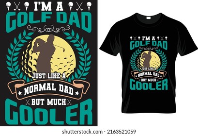Are You Looking For Golf Dad T-shirt High Quality Design