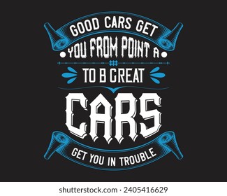 Are you looking for a good cars get you from?