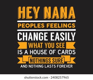 Are you looking for Hey, Nana people's feelings?