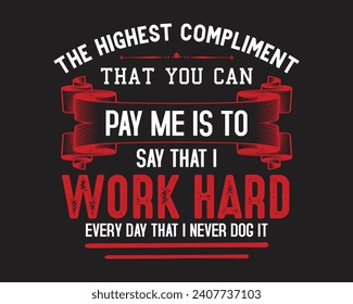 Are you looking for The highest compliment that you can?