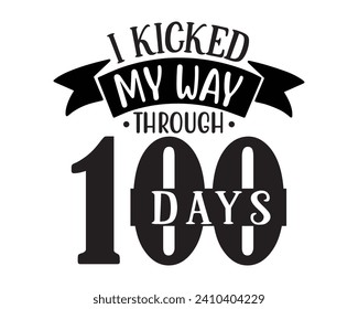 Are you looking for I kicked my way through 100 days?