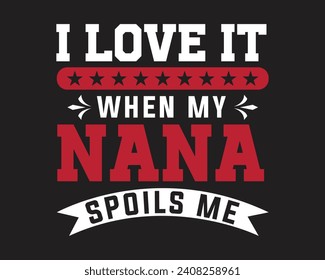 Are you looking for i love it when my nana?