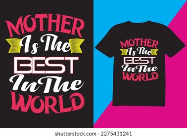 Are you Looking for Mother day T-shirt Design High Quality and Unique Design