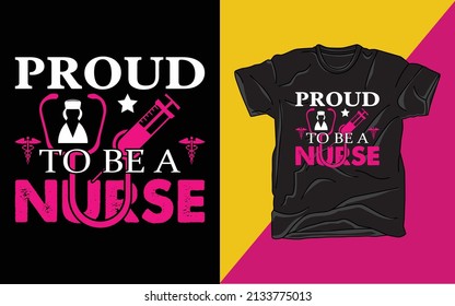 Are you looking for Proud To Be A Nurse T-Shirt High Quality is Unique Design.