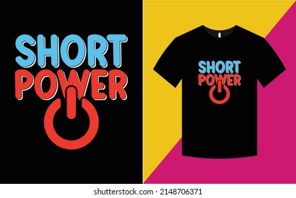 Sie suchen Short Power T-Shirt High Quality is Unique Design?
