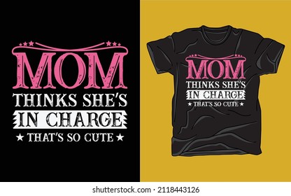 Are you looking for That's so cute Mom T-Shirt High Quality is Unique Design?
This t-shirt can be used by both boys and girls.

You will receive this design in the following formats EPS.
Editable All