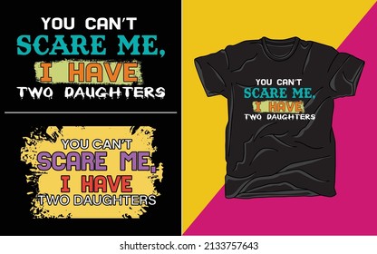 Are you looking for Two Daughters T-Shirt High Quality is Unique Design.