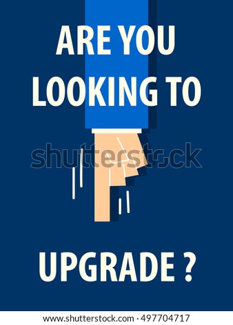 ARE YOU LOOKING TO UPGRADE typography poster