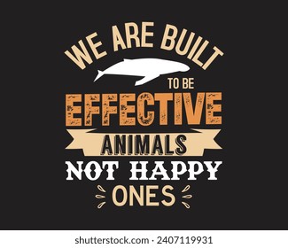 Are you looking for We are built to be effective?
