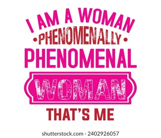 Are you looking for a I am a woman phenomenally