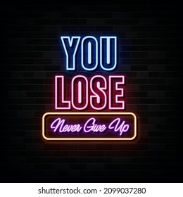 You Lose Neon Sign. Light Banner. Vector Illustration