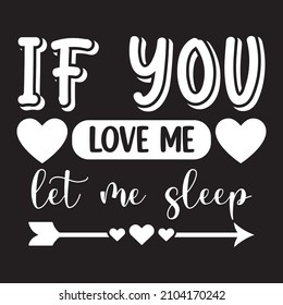 if you love me let me sleep vector file