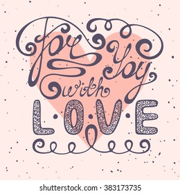 For you with love vector hand drawn background. Inspiration and motivation hand written calligraphy lettering quote for invitations, greeting cards and posters