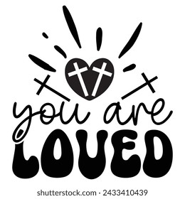 you are loved, Christian Design EPS File