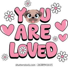 you are loved dog cute 
