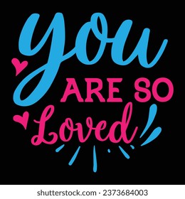 You are so loved Easter design